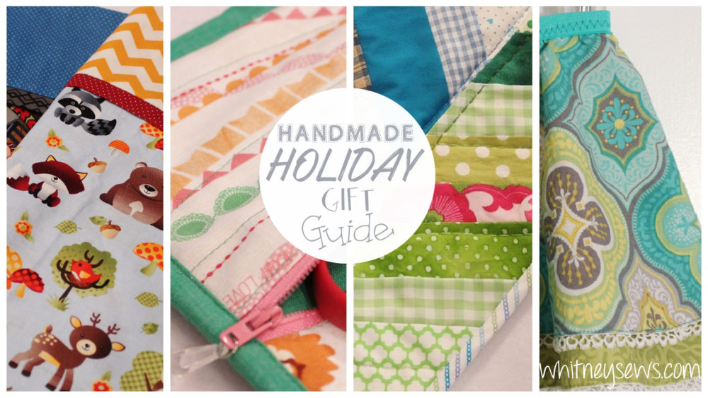 Handmade Holiday Gift Guide full of ideas and how tos from Whitney Sews