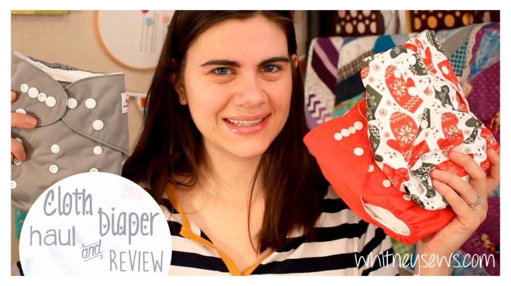 Cloth Diaper Haul and Review from Whitney Sews