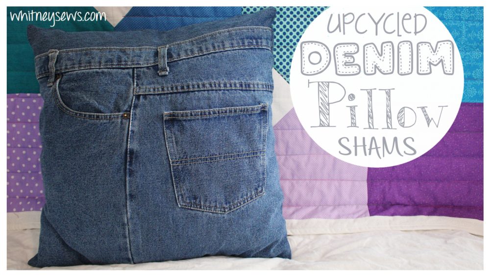 Upcycled Denim Pillow Shams Whitney Sews